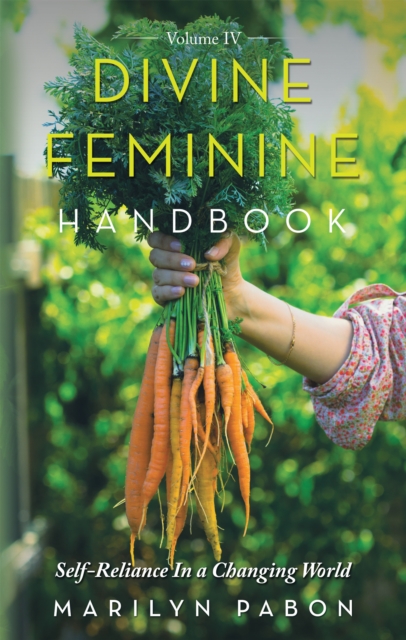Divine Feminine Handbook : Self-Reliance in a Changing World, EPUB eBook