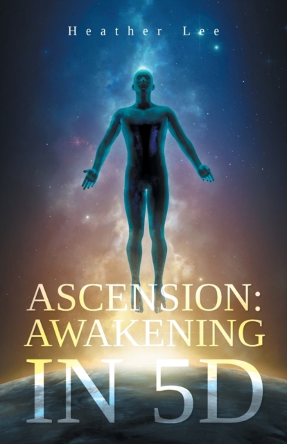 Ascension : Awakening in 5D, Paperback / softback Book