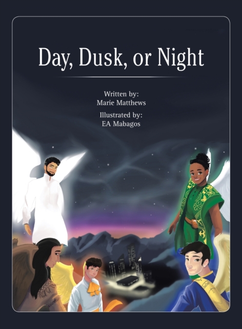 Day, Dusk, or Night, Hardback Book