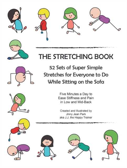The Stretching Book : 52 Sets of Super Simple Stretches for Everyone to Do While Sitting on the Sofa, EPUB eBook