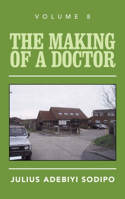 The Making of a Doctor, Hardback Book