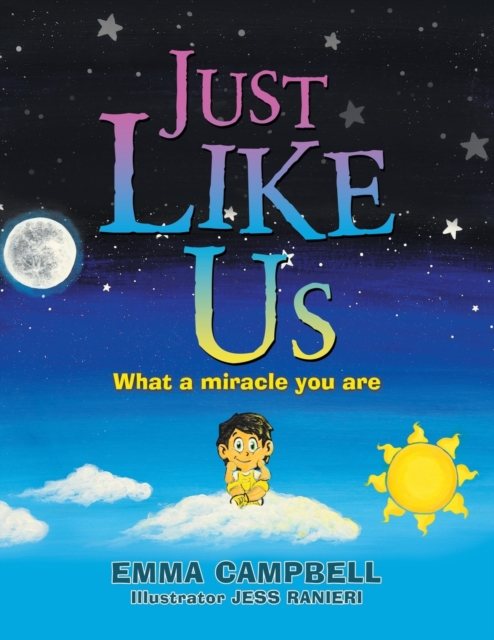 Just Like Us : What a Miracle You Are, Paperback / softback Book
