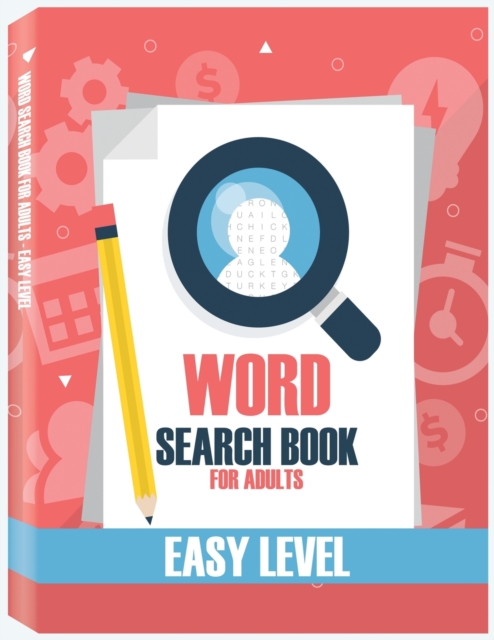 Word Search Books for Adults - Easy Level : Word Search Puzzle Books for Adults, Large Print Word Search, Vocabulary Builder, Word Puzzles for Adults, Paperback / softback Book
