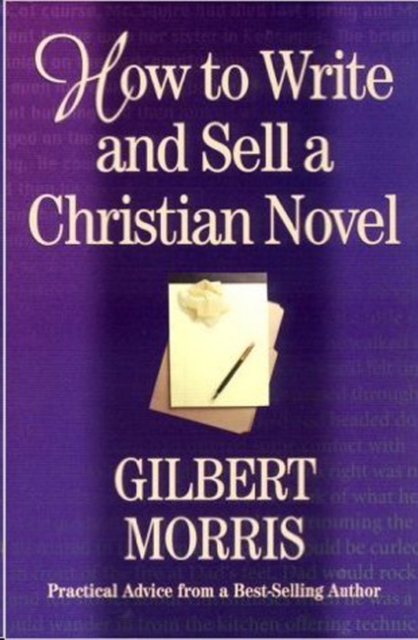 How to Write and Sell a Christian Novel, Paperback / softback Book
