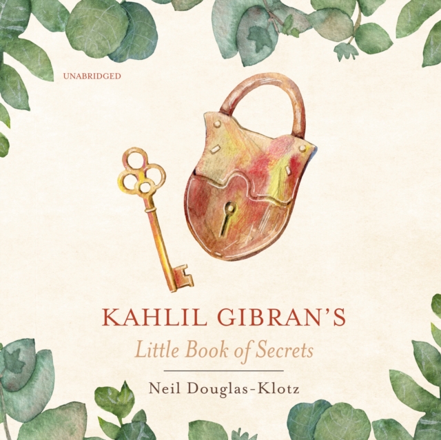 Kahlil Gibran's Little Book of Secrets, eAudiobook MP3 eaudioBook