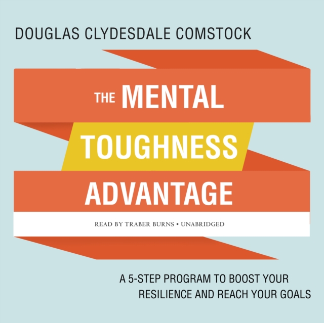 The Mental Toughness Advantage, eAudiobook MP3 eaudioBook