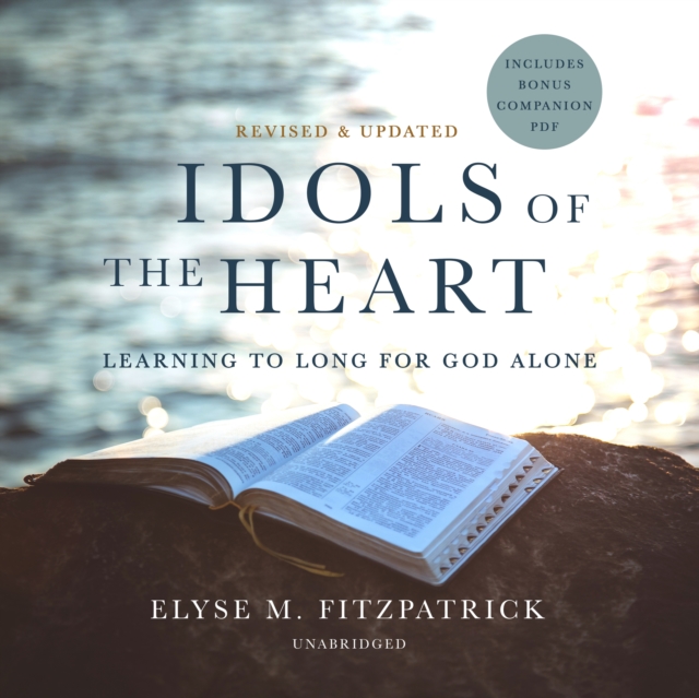 Idols of the Heart, Revised and Updated, eAudiobook MP3 eaudioBook