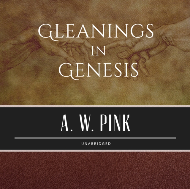 Gleanings in Genesis, eAudiobook MP3 eaudioBook