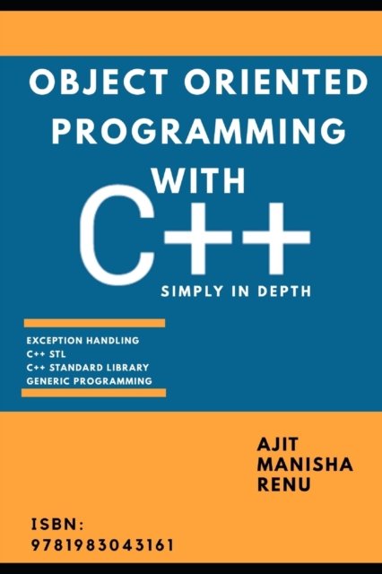 Object Oriented Programming With C++ : Simply In Depth, Paperback / softback Book