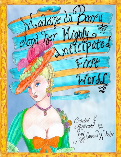 Madame du Barry and her Highly Anticipated First Words, Paperback / softback Book
