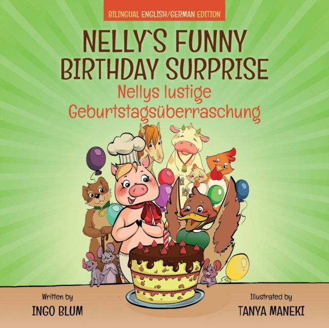 Nelly's Funny Birthday Surprise - Nellys lustige Geburtstagsuberraschung : English German Bilingual Children's Picture Book, Paperback / softback Book