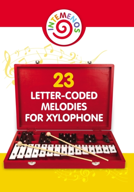 23 Letter-Coded Melodies for Xylophone : 23 Letter-Coded Xylophone Sheet Music for Beginner, Paperback / softback Book