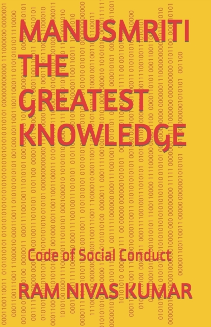 Manusmriti the Greatest Knowledge : Code of Social Conduct, Paperback / softback Book