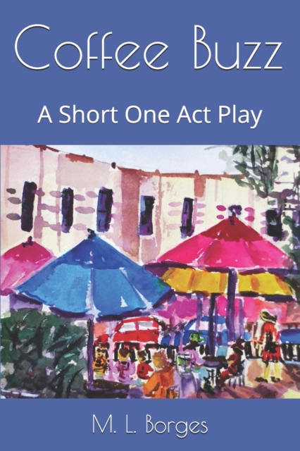 Coffee Buzz : A Short One Act Play, Paperback / softback Book