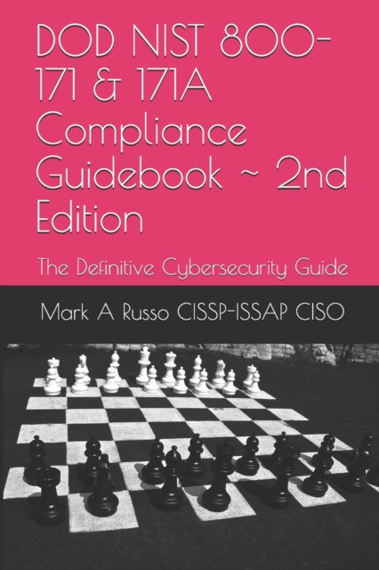 DOD NIST 800-171 & 171A Compliance Guidebook 2nd Edition : The Definitive Cybersecurity Guide, Paperback / softback Book