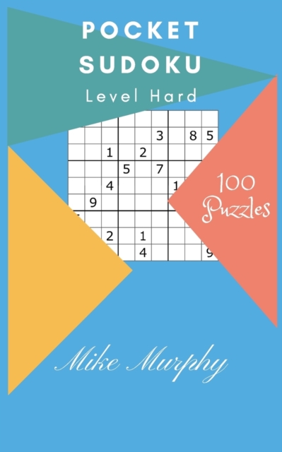 Pocket Sudoku : Level Hard 100 Puzzles, Paperback / softback Book