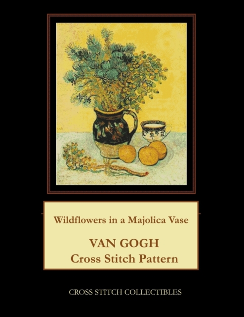 Wildflowers in a Majolica Jug : Van Gogh Cross Stitch Pattern, Paperback / softback Book
