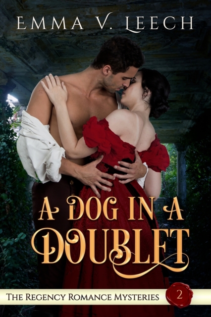 A Dog in a Doublet : The Regency Romance Mysteries Book 2, Paperback / softback Book