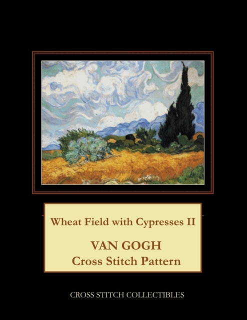 Wheat Field with Cypresses II : Van Gogh Cross Stitch Pattern, Paperback / softback Book