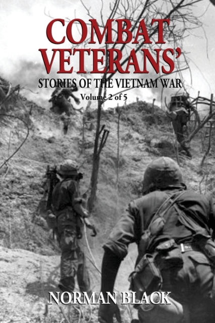 Combat Veterans' Stories of the Vietnam War : Vietnam War, Paperback / softback Book