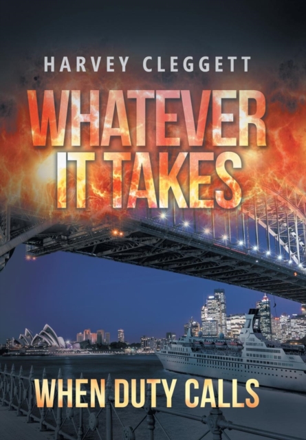 Whatever It Takes : When Duty Calls, Hardback Book