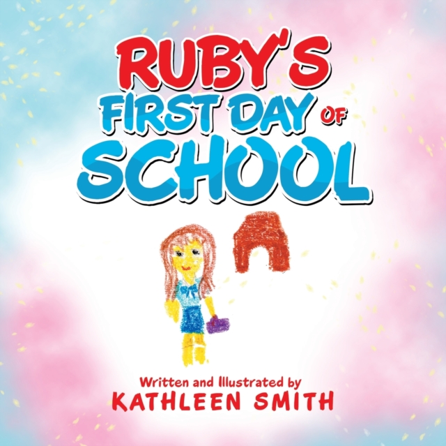 Ruby's First Day of School, Paperback / softback Book