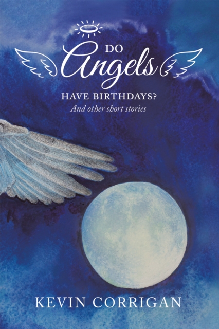 Do Angels Have Birthdays? : And Other Short Stories, EPUB eBook