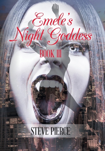 Emele's Night Goddess : Book III, Hardback Book