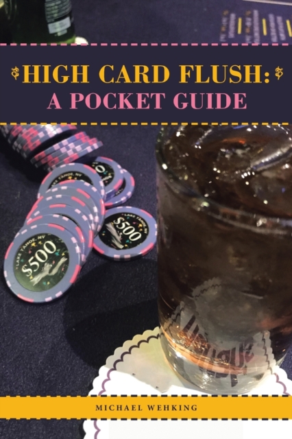 High Card Flush : A Pocket Guide, Paperback / softback Book
