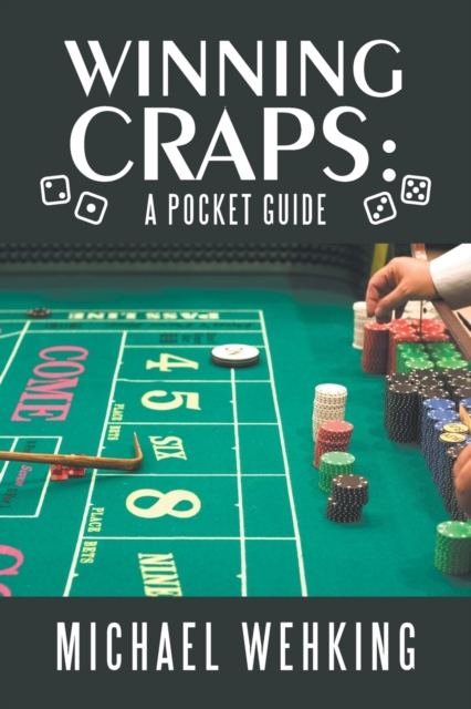 Winning Craps : A Pocket Guide, Paperback / softback Book