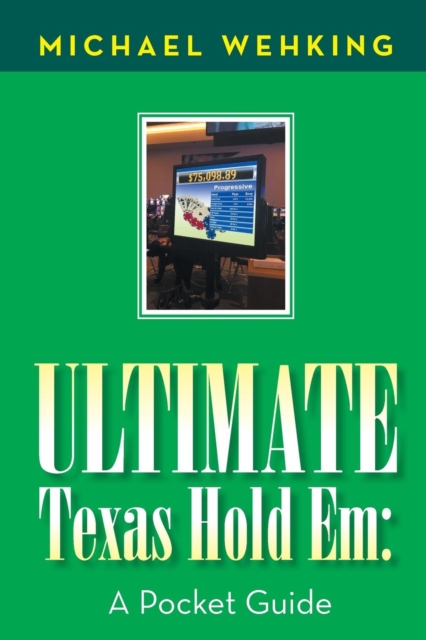 Ultimate Texas Hold Em : A Pocket Guide, Paperback / softback Book