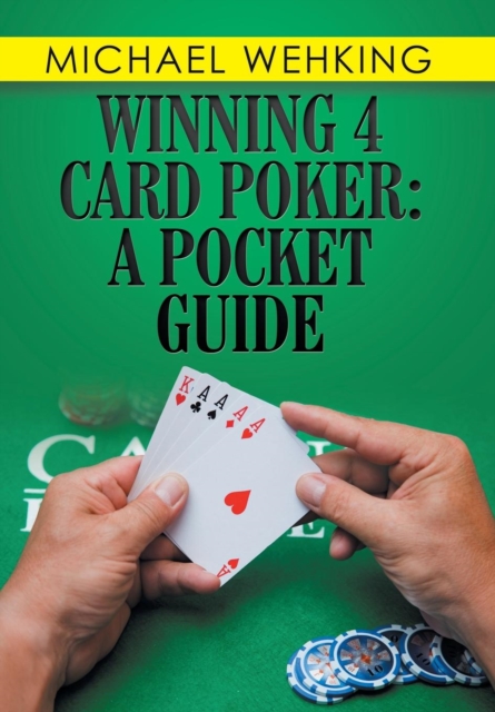 Winning 4 Card Poker : A Pocket Guide, Hardback Book