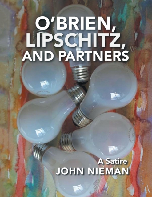 O'Brien, Lipschitz, and Partners : A Satire, Paperback / softback Book