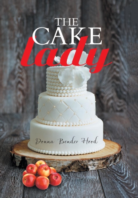 The Cake Lady, Hardback Book