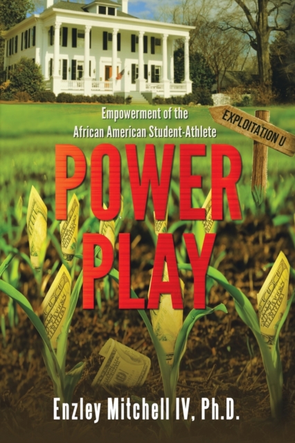 Power Play : Empowerment of the African American Student-Athlete, Paperback / softback Book
