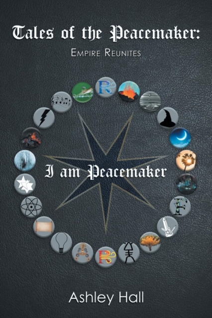 Tales of the Peacemaker : Empire Reunites, Paperback / softback Book