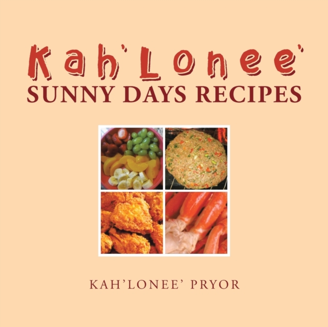 Kah'lonee' Sunny Days Recipes, Paperback / softback Book