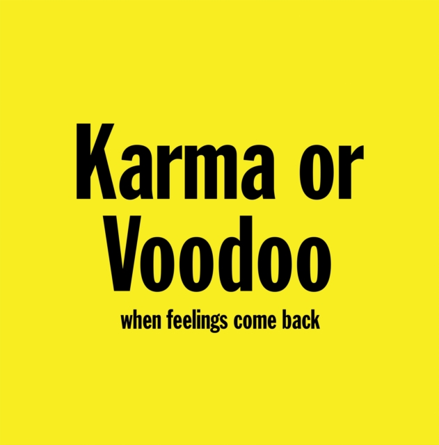 Karma or Voodoo : When Feelings Come Back, EPUB eBook