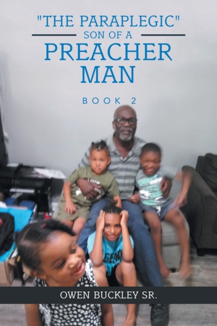 "The Paraplegic" Son of a Preacher Man : Book 2, Paperback / softback Book
