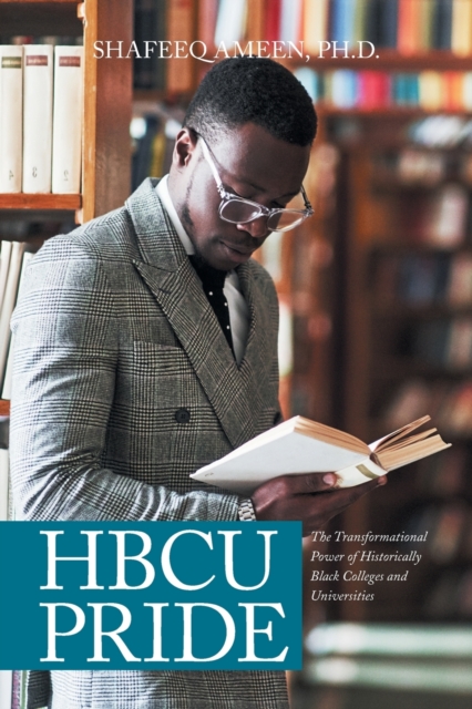 Hbcu Pride : The Transformational Power of Historically Black Colleges and Universities, Paperback / softback Book