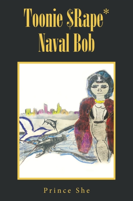 Toonie $Rape* Naval Bob, Paperback / softback Book