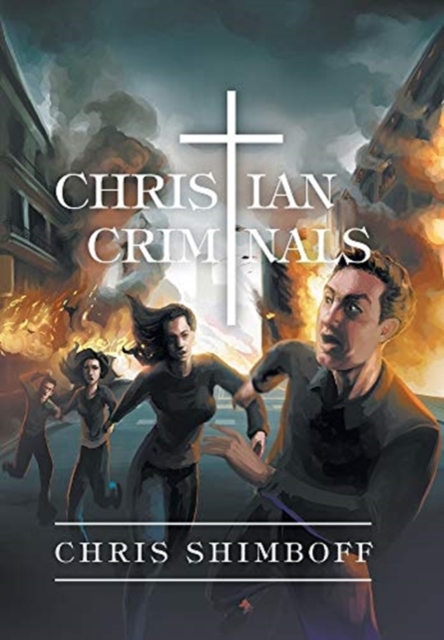 Christian Criminals, Hardback Book