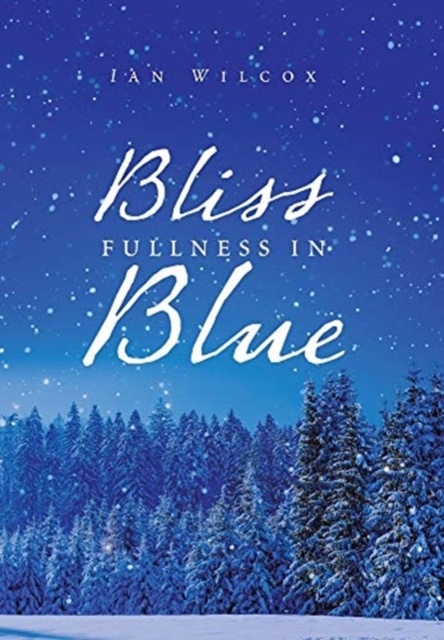 Bliss Fullness in Blue, Hardback Book