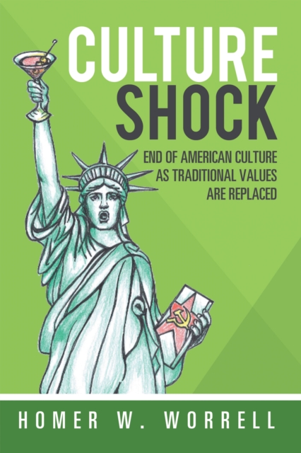 Culture Shock : End of American Culture as Traditional Values Are Replaced, EPUB eBook