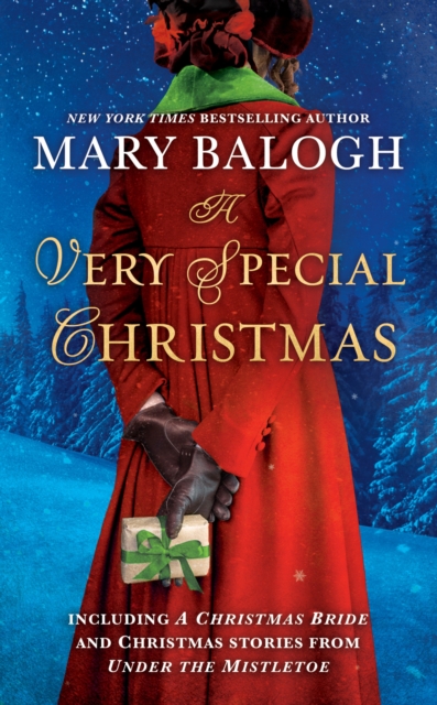 A Very Special Christmas : Including A Christmas Bride and Christmas Stories from Under the Mistletoe by Mary Balogh, Paperback / softback Book