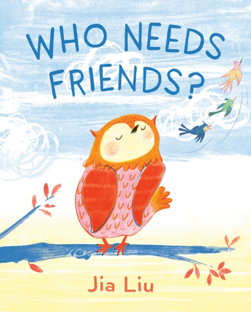 Who Needs Friends?, Hardback Book