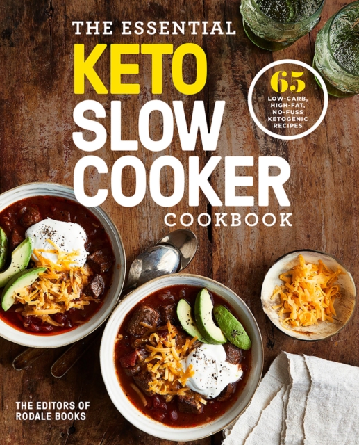 The Essential Keto Slow Cooker : 65 Low-Carb, High-Fat, No-Fuss Ketogenic Recipes, Paperback / softback Book