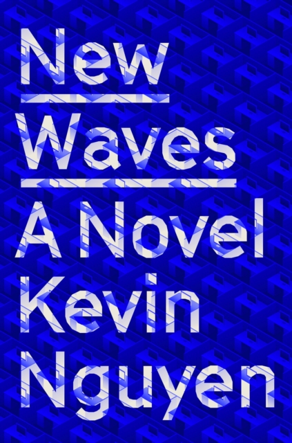 New Waves : A Novel, Hardback Book