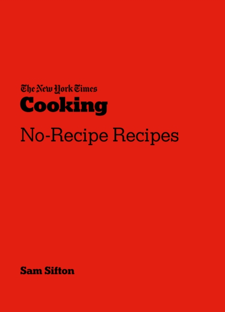 New York Times Cooking No-Recipe Recipes, EPUB eBook