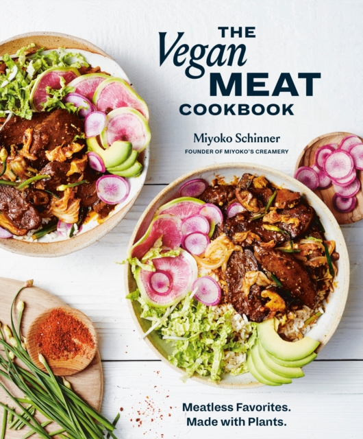 The Vegan Meat Cookbook : Meatless Favorites. Made with Plants. A Plant-Based Cookbook, Hardback Book